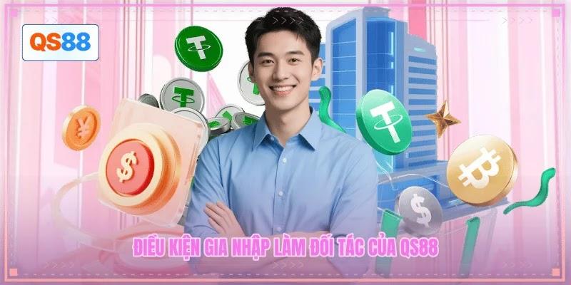 Điều kiện gia nhập làm đối tác của QS88 Điều kiện gia nhập làm đối tác của QS88