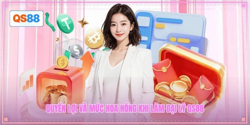 Quyền lợi và mức hoa hồng khi làm đại lý QS88 Quyền lợi và mức hoa hồng khi làm đại lý QS88